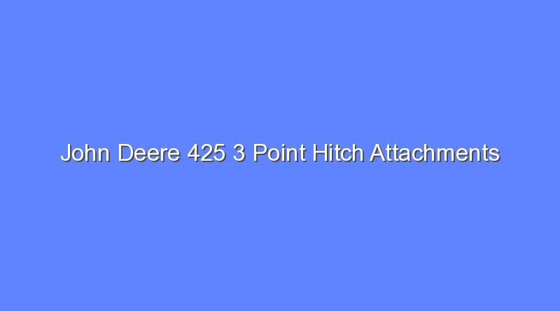 john deere 425 3 point hitch attachments 10016