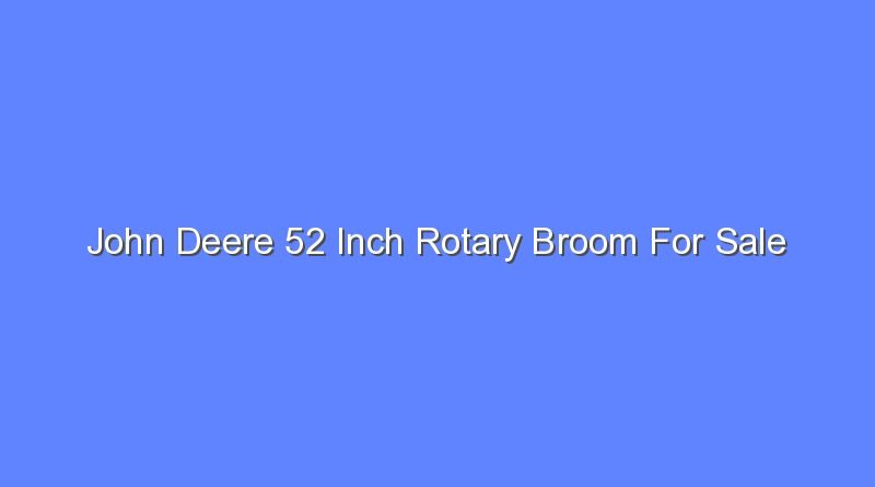 john deere 52 inch rotary broom for sale 8360