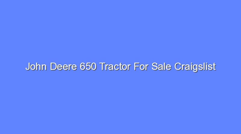 john deere 650 tractor for sale craigslist 7673