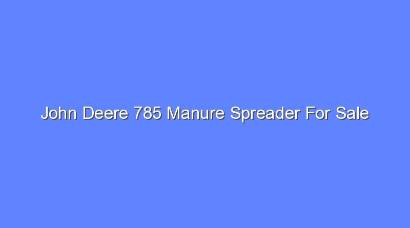 john deere 785 manure spreader for sale 12026