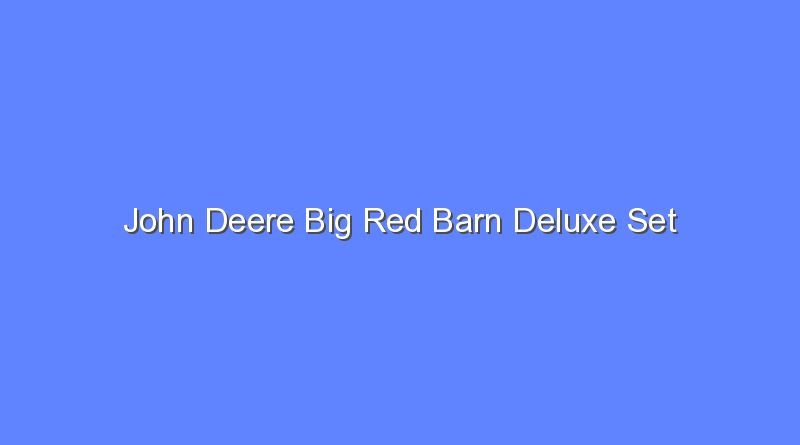 john deere big red barn deluxe set 12066