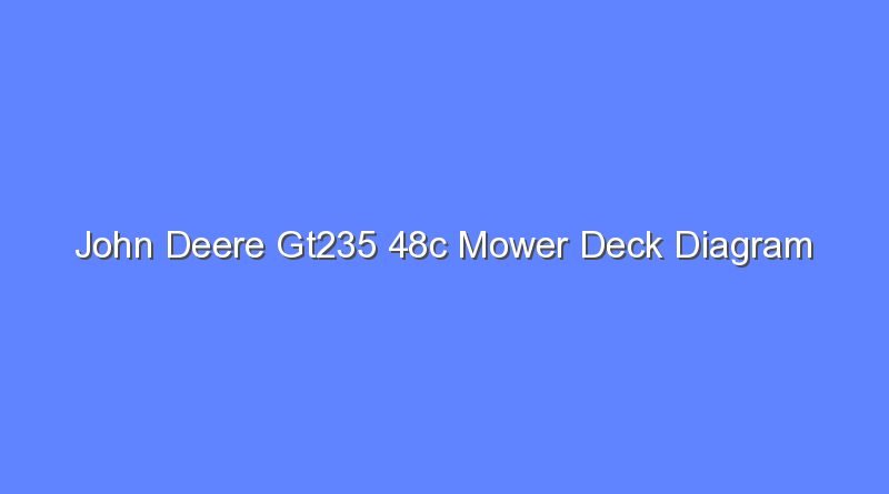 john deere gt235 48c mower deck diagram 7698