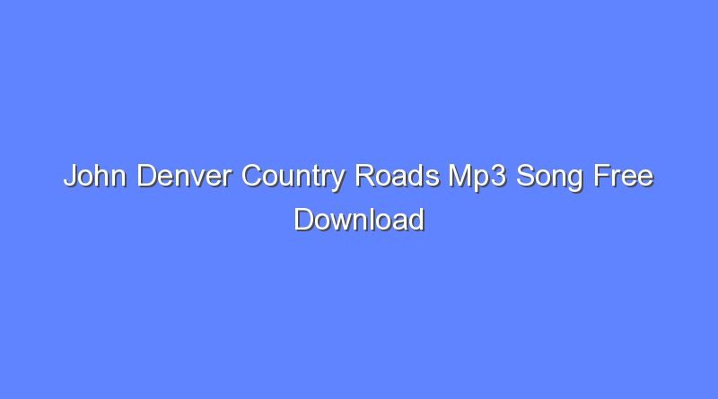 john denver country roads mp3 song free download 12189