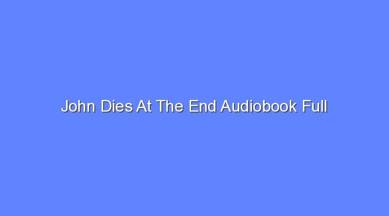 john dies at the end audiobook full 12191