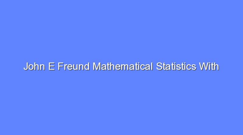 john e freund mathematical statistics with applications pdf 12201