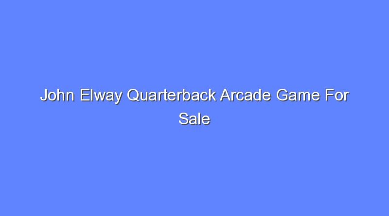 john elway quarterback arcade game for sale 10217