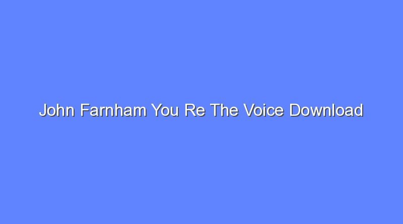 john farnham you re the voice download 12205