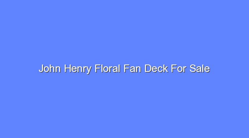 john henry floral fan deck for sale 12260