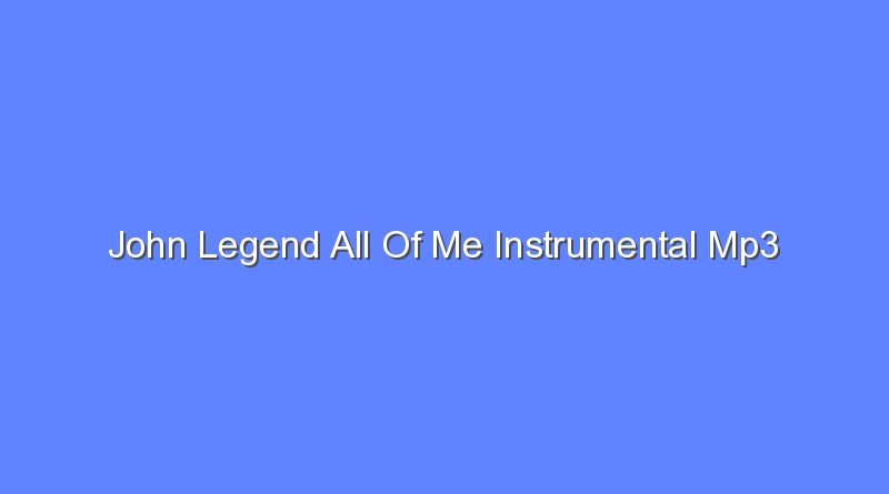 john legend all of me instrumental mp3 12284