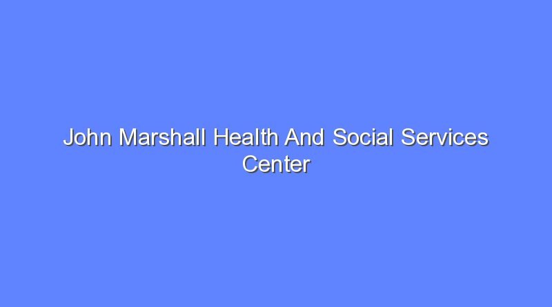 john marshall health and social services center 8655