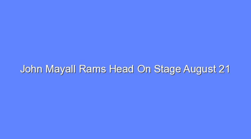 john mayall rams head on stage august 21 10406