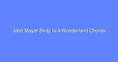 john mayer body is a wonderland chords 12393