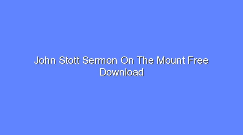john stott sermon on the mount free download 12594