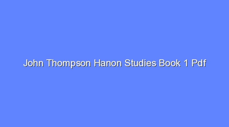 john thompson hanon studies book 1 pdf 12609