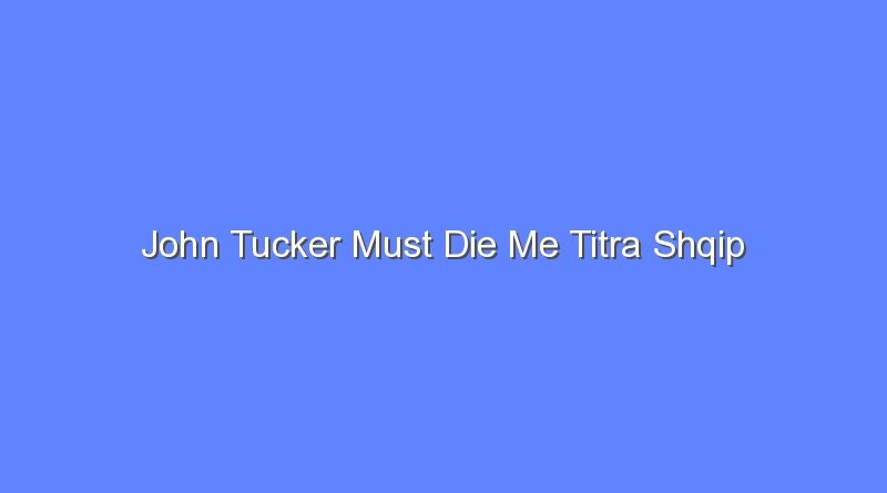 john tucker must die me titra shqip 10581