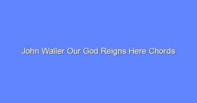 john waller our god reigns here chords 10554