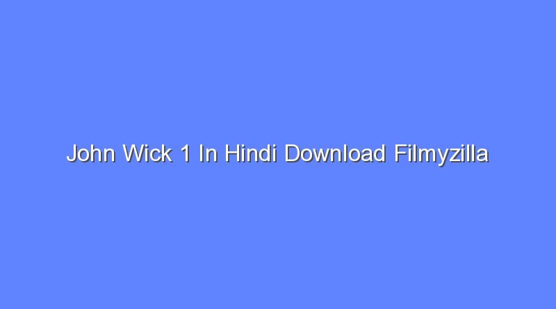 john wick 1 in hindi download filmyzilla 8761