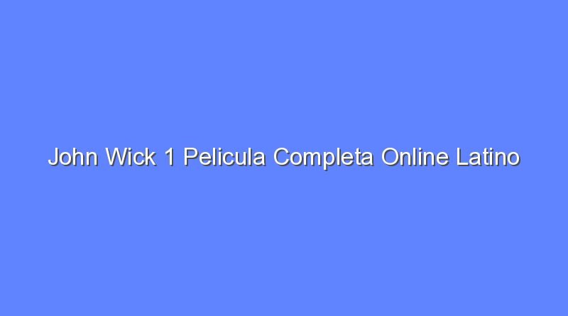john wick 1 pelicula completa online latino 12652