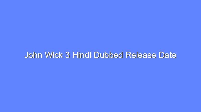 john wick 3 hindi dubbed release date 12656