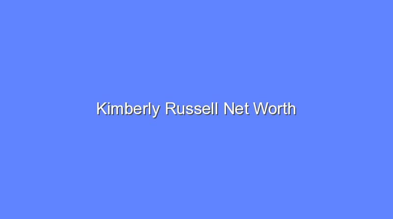 kimberly russell net worth 16722