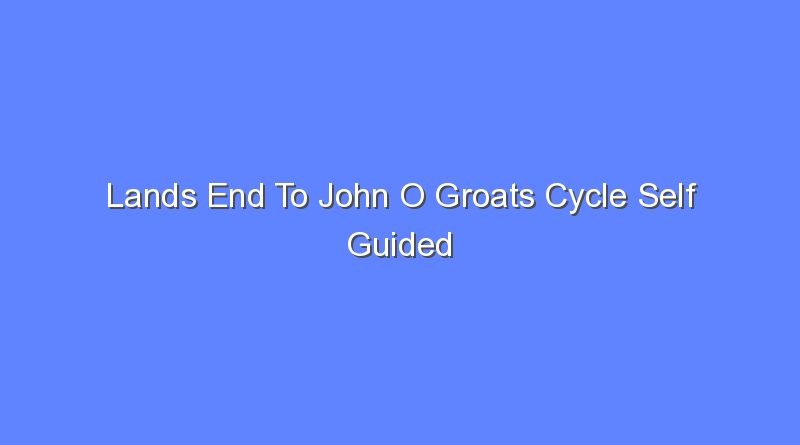 lands end to john o groats cycle self guided 12706