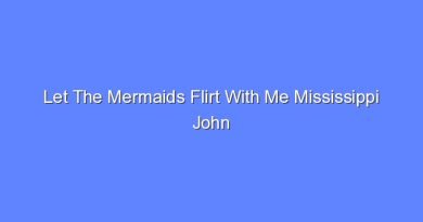 let the mermaids flirt with me mississippi john hurt 8809