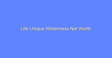 life unique wilderness net worth 16772