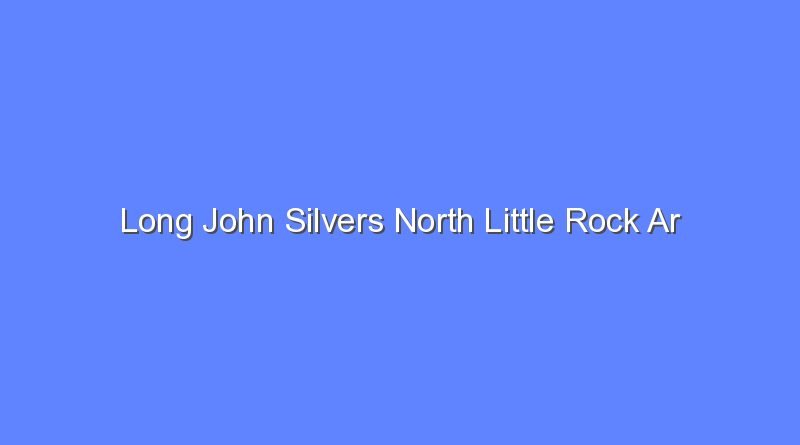 long john silvers north little rock ar 10686
