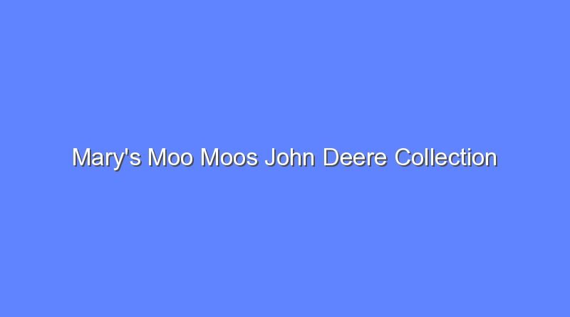marys moo moos john deere collection 7596