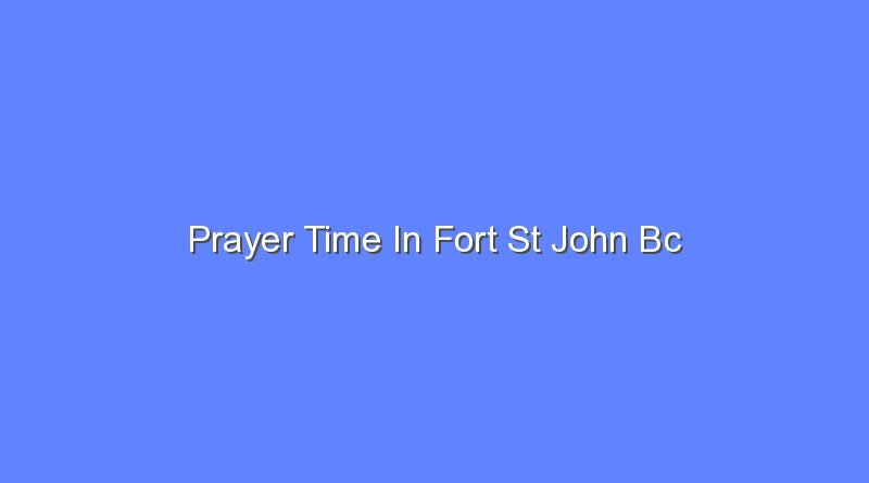 prayer time in fort st john bc 10795