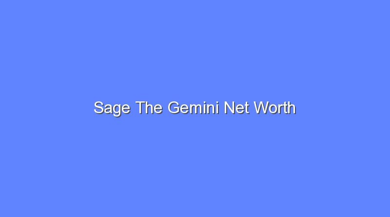 sage the gemini net worth 15506