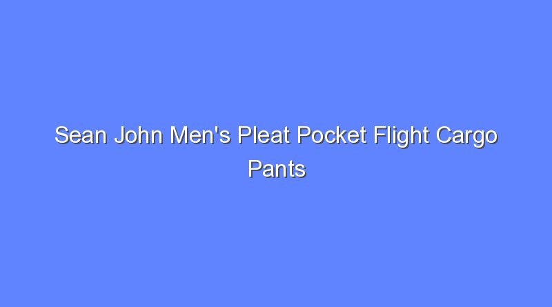 sean john mens pleat pocket flight cargo pants 10825