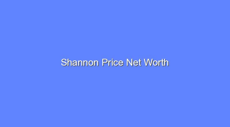 shannon price net worth 16849