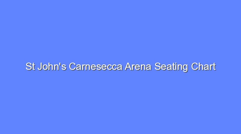 st johns carnesecca arena seating chart 10891