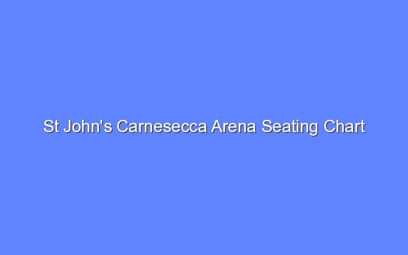 St John's Carnesecca Arena Seating Chart Bologny