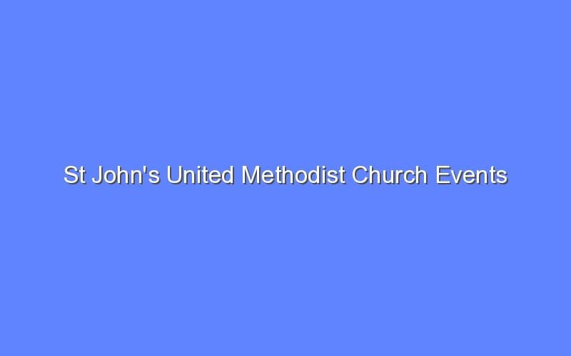 St Johns United Methodist Church Events Bologny 0158