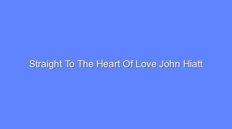 straight to the heart of love john hiatt 9124