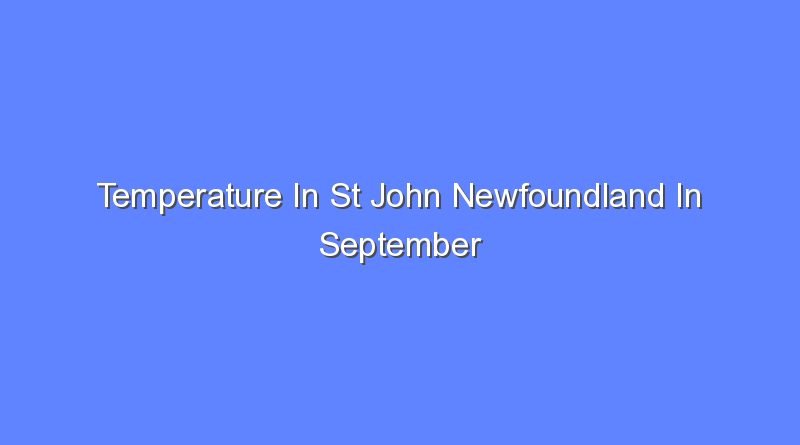 temperature in st john newfoundland in september 10964