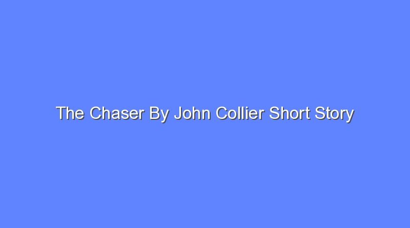 the chaser by john collier short story 9145