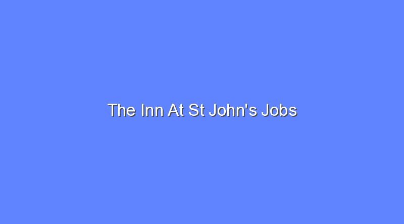 the inn at st johns jobs 11005