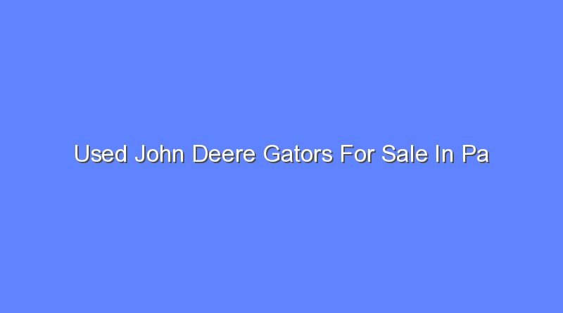 used john deere gators for sale in pa 11071
