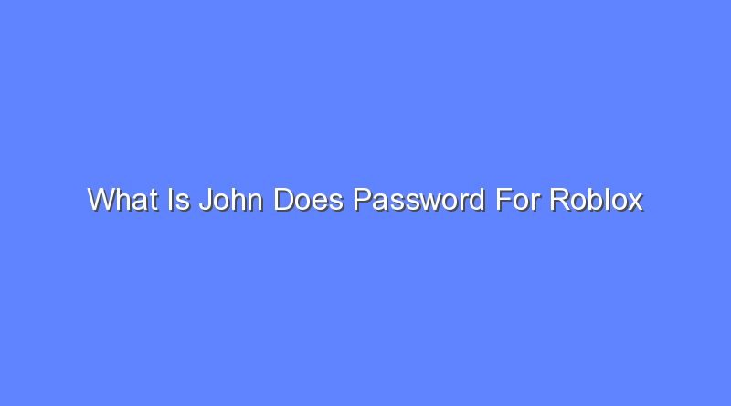 what is john does password for roblox 11101