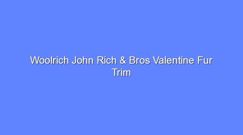 woolrich john rich bros valentine fur trim parka 9223