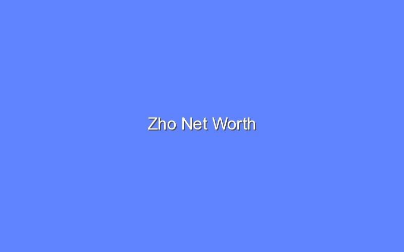 Zho Net Worth Bologny