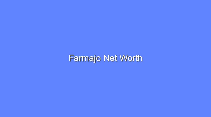 farmajo net worth 20674 1
