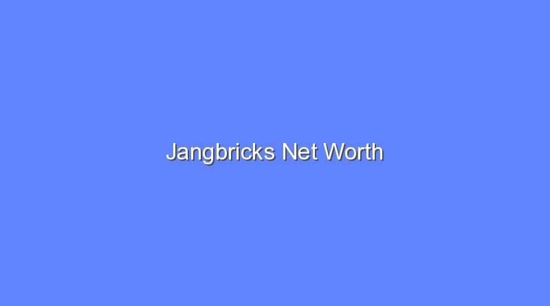 jangbricks net worth 20888 1