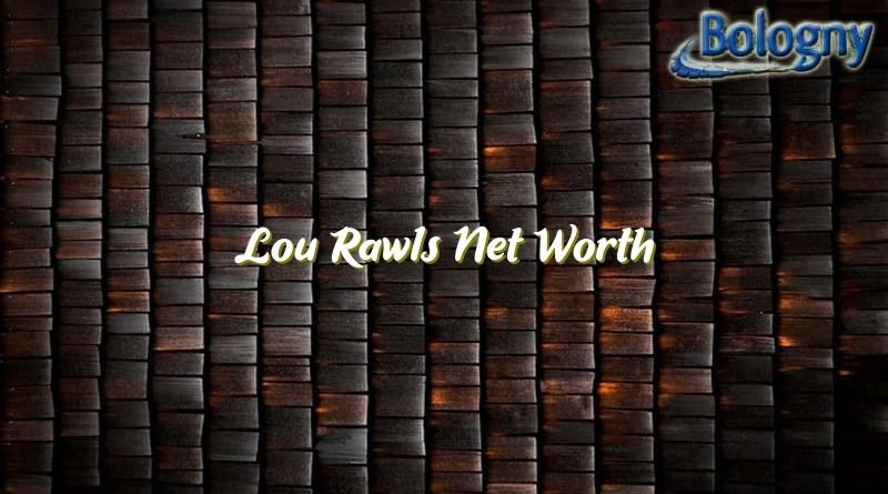lou rawls net worth 21159