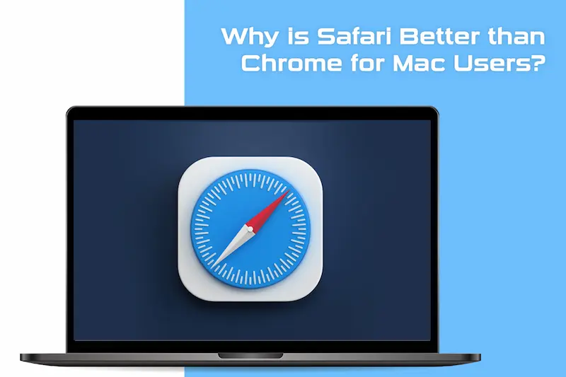 is safari better than chrome